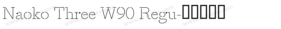 Naoko Three W90 Regu字体转换